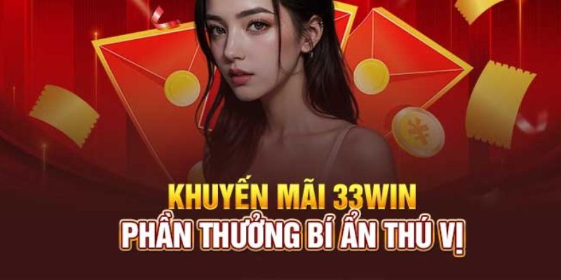 Khuyến mãi 33Win yêu cầu thời gian và tựa game sử dụng cụ thể