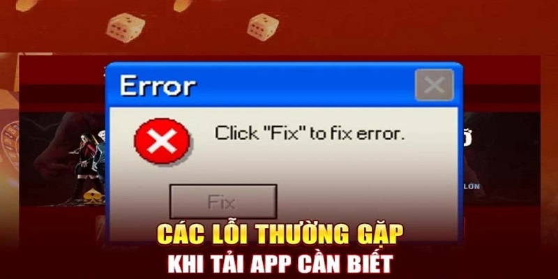 Lỗi thường gặp khi tải ứng dụng cùng cách khắc phục 