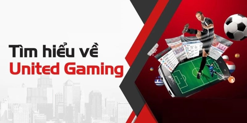 United Gaming - Đối tác hàng đầu trên thị trường của 33Win